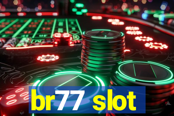 br77 slot